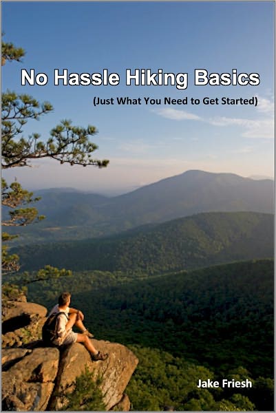 No Hassle Hiking Basics (Just What You Need to Get Started)