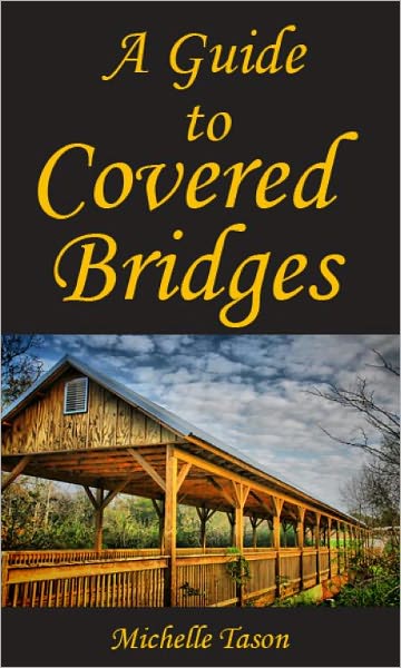 A Guide To Covered Bridges