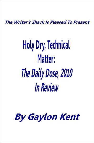 The Daily Dose Year In Review: 2010 Holy Dry, Technical Matter!