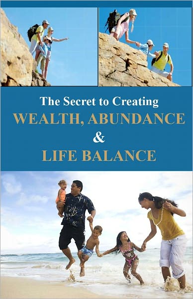 The Secret to Weatlh, Happiness & Abundance AAA+++