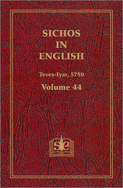 Sichos In English: Volume 44 - Teves-Iyar, 5750