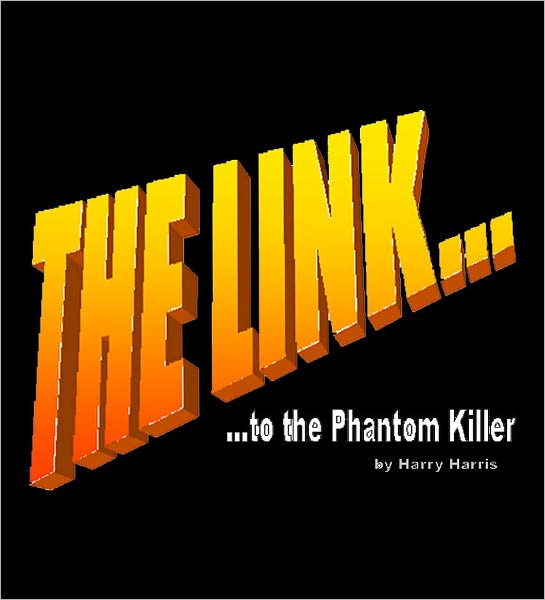 The Link...to the Phantom Killer