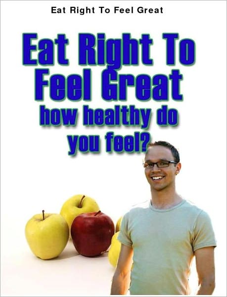 Eat Right To Feel Great