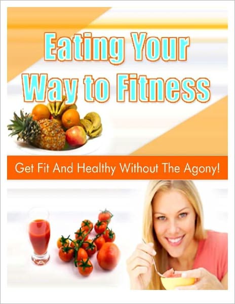 Eating Your Way to Fitness