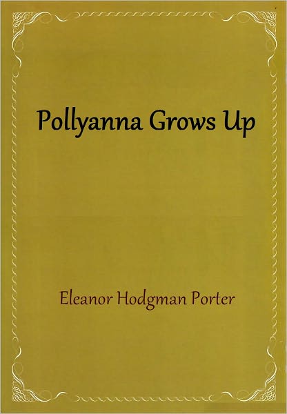 Pollyanna Grows Up