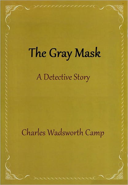 The Gray Mask A Detective Story