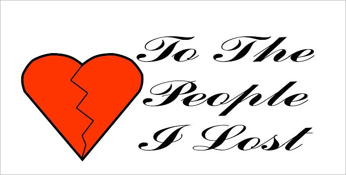 To the People I Lost