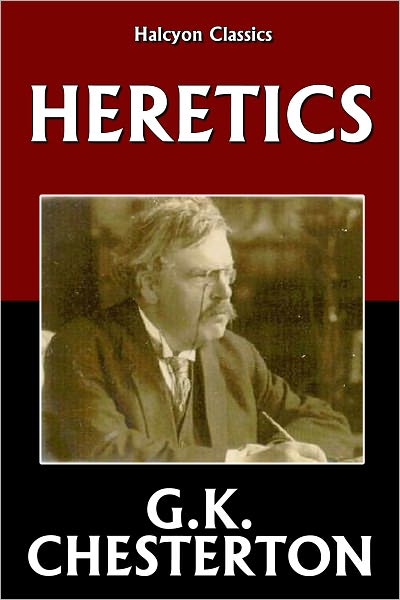 Heretics by G.K. Chesterton