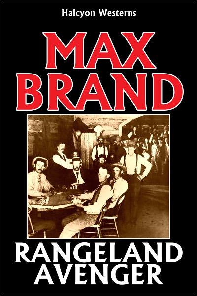The Rangeland Avenger by Max Brand