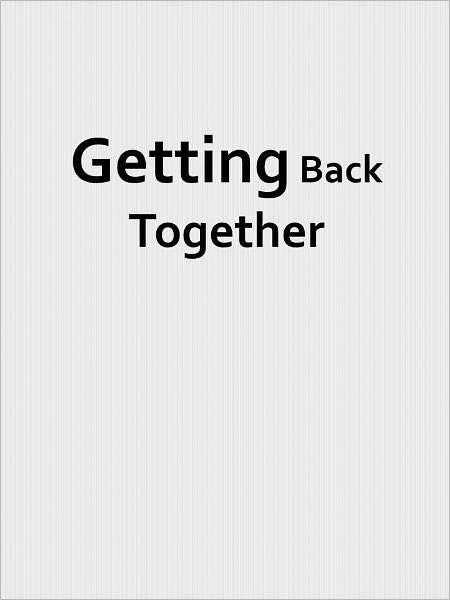 Getting Back Together