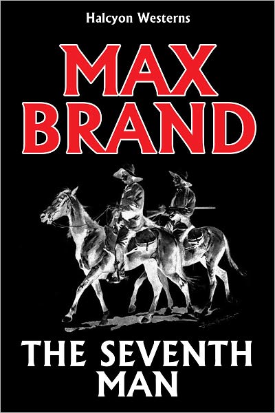 The Seventh Man by Max Brand
