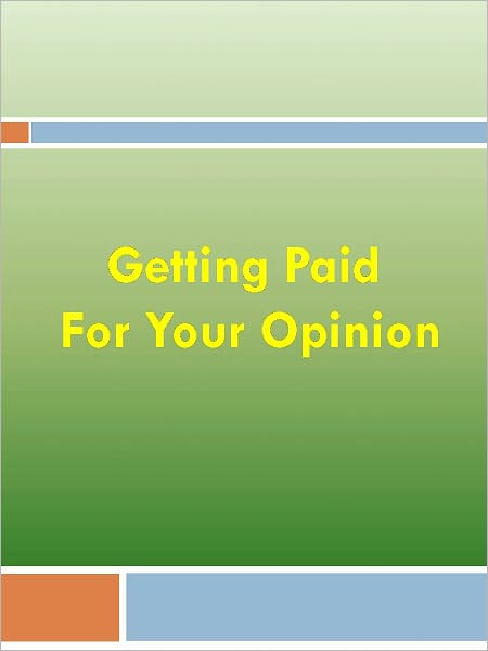 Getting Paid for Your Opinion