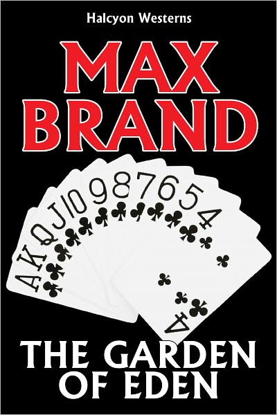 The Garden of Eden by Max Brand