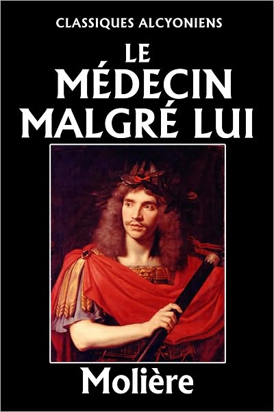 Le M&eacute;decin malgr&eacute; lui
