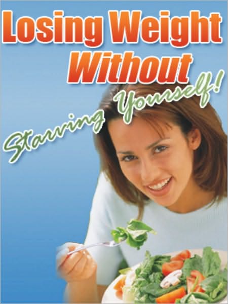 Losing Weight Without Starving Yourself