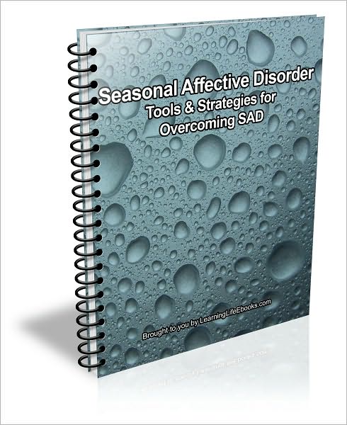 Seasonal Affective Disorder: Tools & Strategies for Overcoming SAD