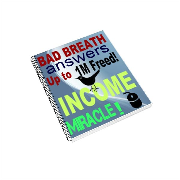 Bad Breath Solutions and INCOME Secrets: Up to 1 Million Freed Worldwide!