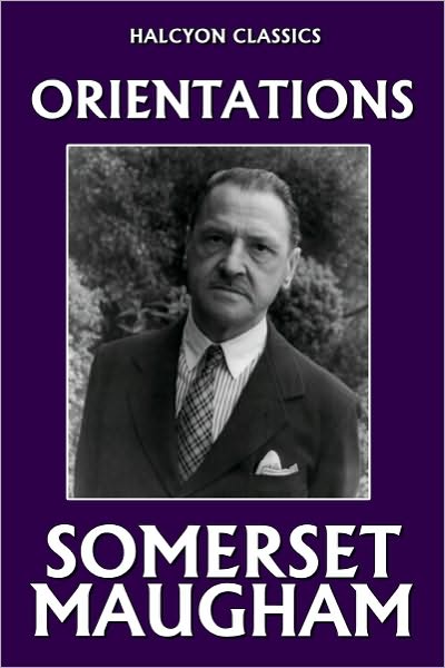 Orientations by Somerset Maugham