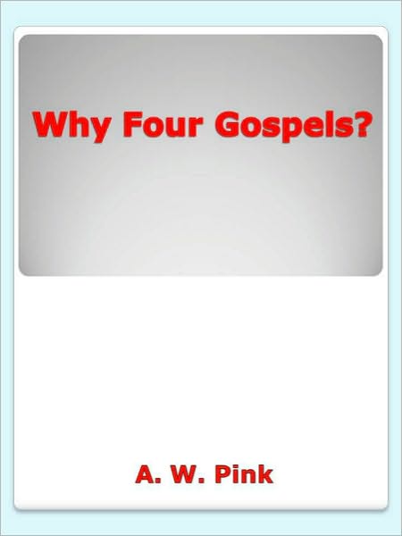 Why Four Gospels?