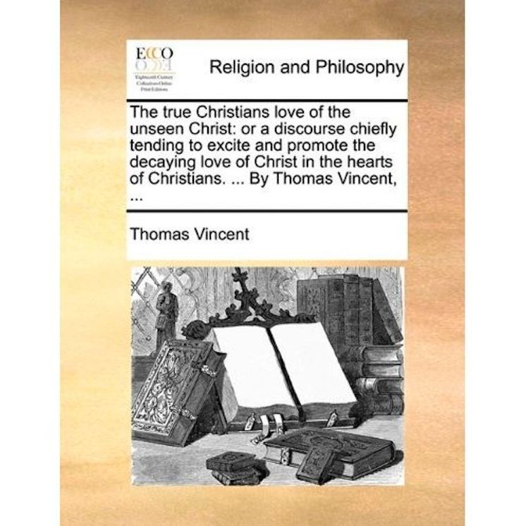 The True Christian's Love to the Unseen Christ