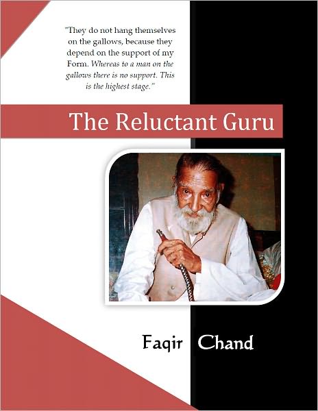 The Reluctant Guru: A Brief Introduction to the Life and Work of Baba Faqir Chand