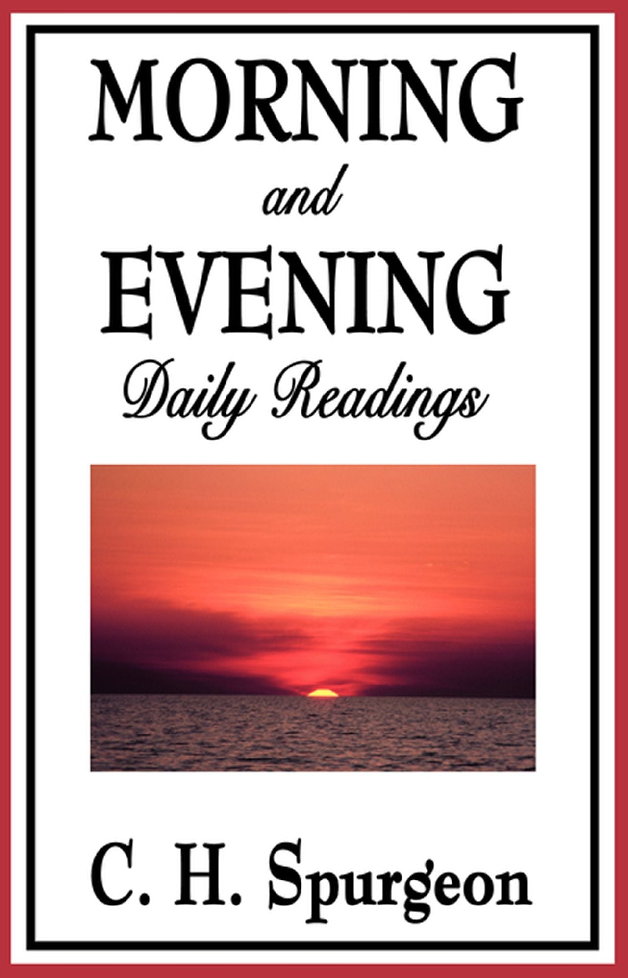 Morning and Evening: Daily Readings