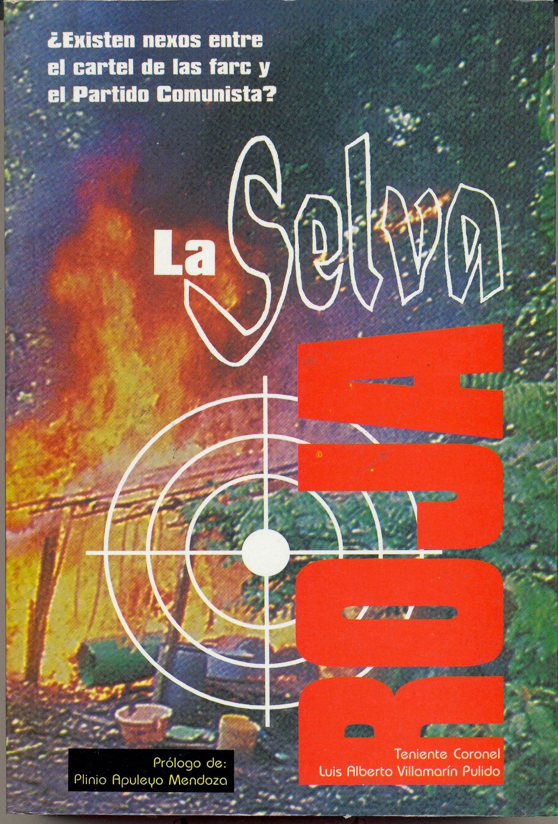 La Selva Roja (Nexos del Partido Comunista con las farc)