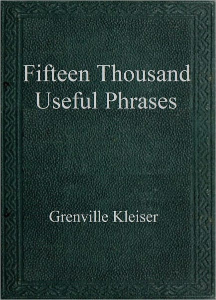 Fifteen Thousand Useful Phrases