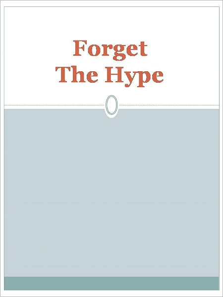 Forget The Hype