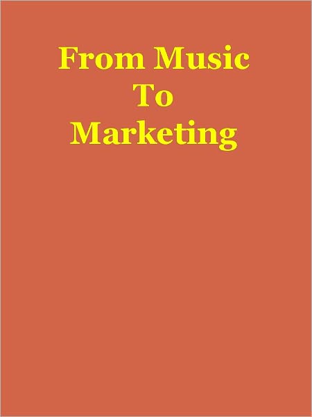 From Music To Marketing