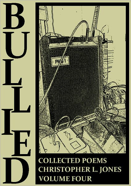 Bullied: Collected Poems Volume Four
