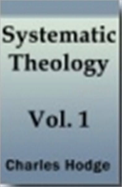 Systematic Theology - Volume I