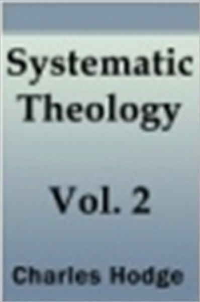 Systematic Theology - Volume II