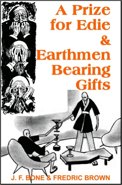 A Prize for Edie & Earthmen Bearing Gifts
