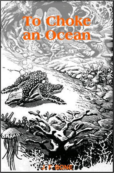 To Choke An ocean