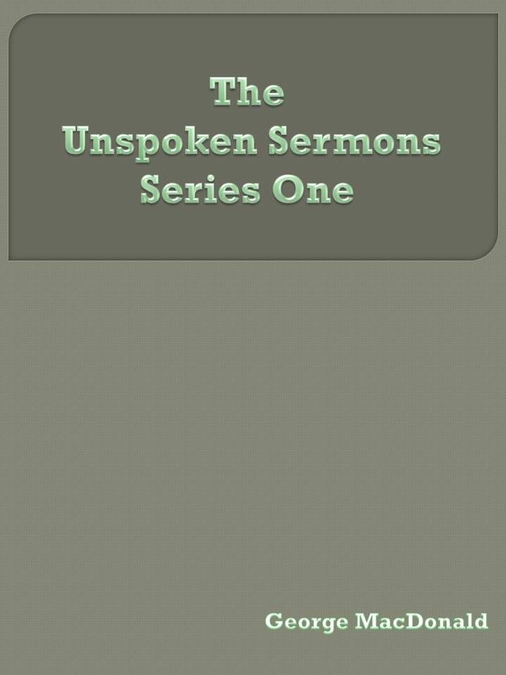The Unspoken Sermons, First Series