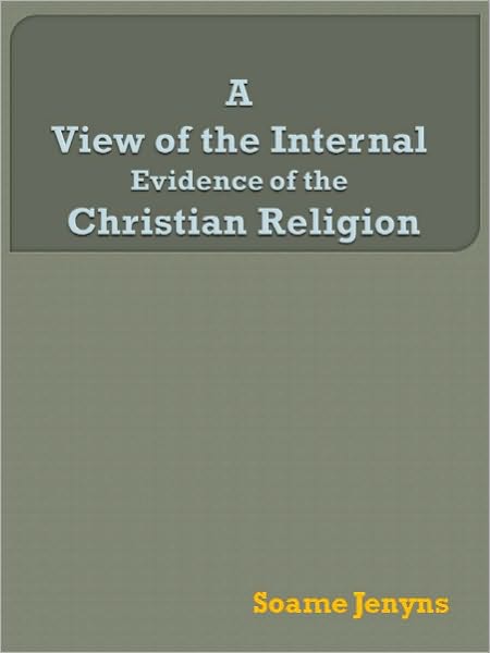 A View of the Internal Evidence of the Christian Religion