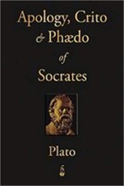 Apology, Crito, and Phaedo of Socrates