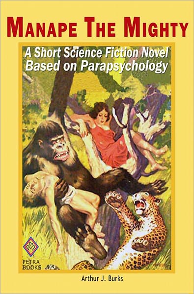 Manape the Mighty: A Short Science Fiction Novel Based on Parapsychology