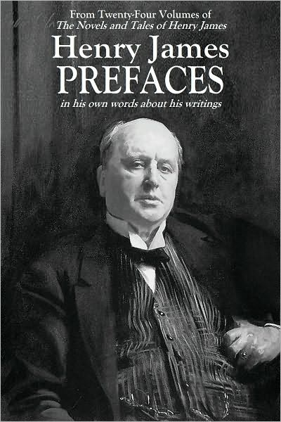 Henry James PREFACES: in his own words about his writings