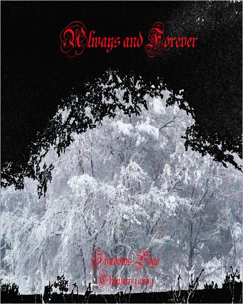 Always & Forever (Shadow's Edge) Chapters 3 and 4