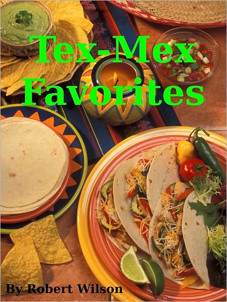 Tex-Mex Favorites