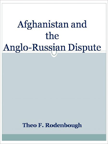 Afghanistan and the Anglo-Russian Dispute