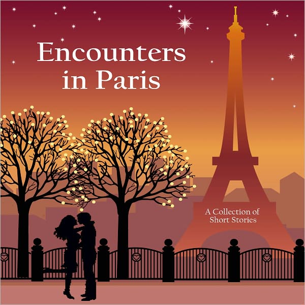 Encounters in Paris - A Collection of Short Stories