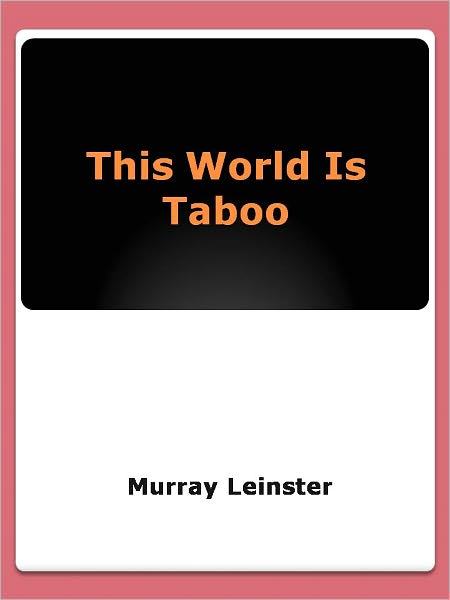 This World Is Taboo