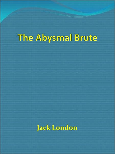 The Abysmal Brute