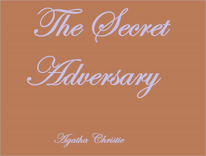 The Secret Adversary (Tommy and Tuppence Series)