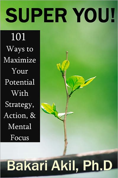 Super You! 101 Ways to Maximize your Potential