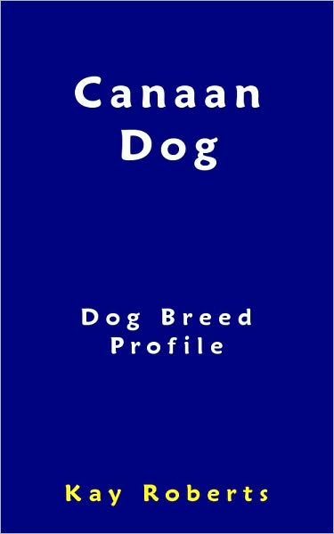 Canaan Dog Dog Breed Profile