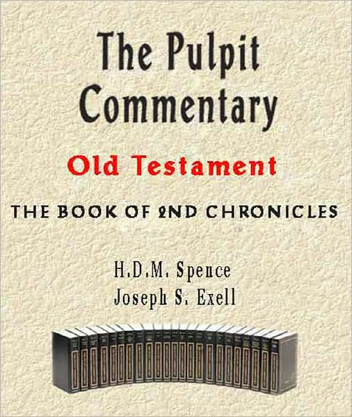 The Pulpit Commentary-Book of 2nd Chronicles